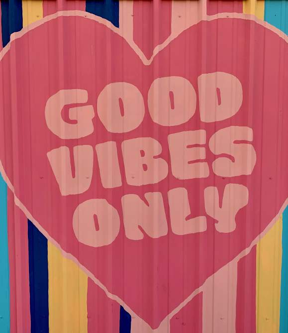 Good Vibes Only