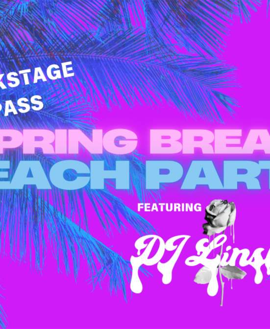 Backstage Pass: Spring Break Edition Feat. DJ Linski
