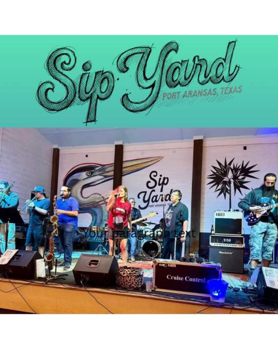 Cruise Control @ Sip Yard Port Aransas