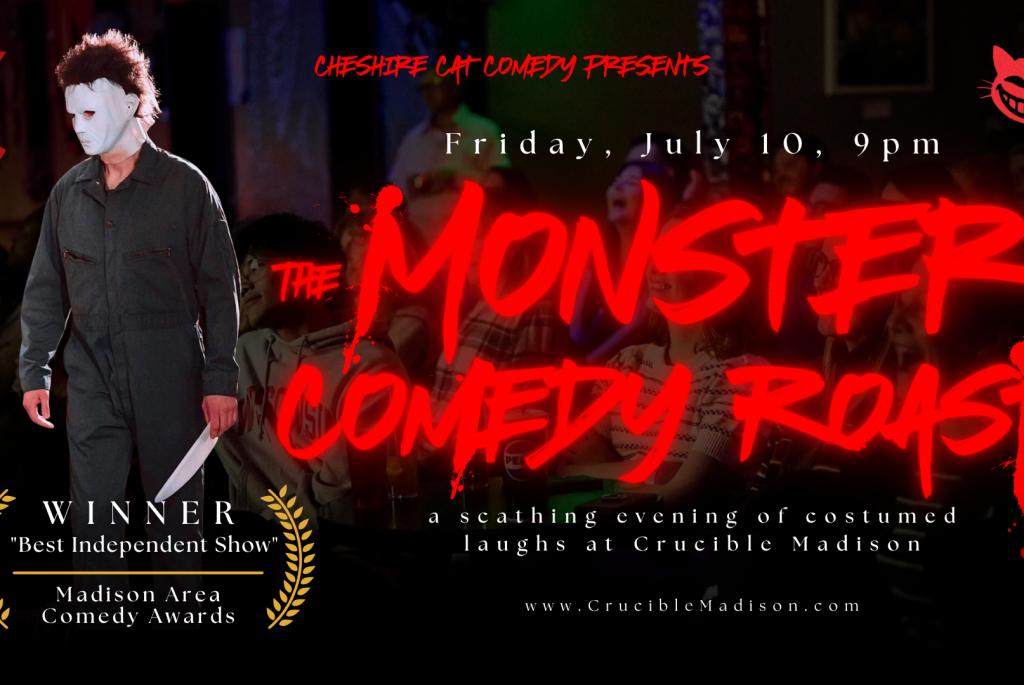 The Monster Comedy Roast | Madison, WI