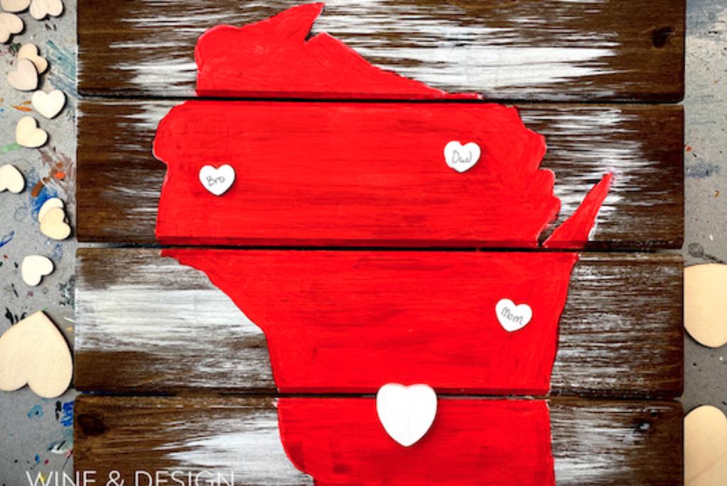 PAINT & SIP DiY Wisconsin State On Wood Pallet With Hearts Madison, WI
