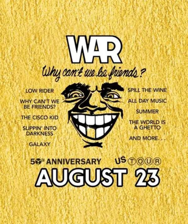 WAR - Why Can't We Be Friends? 50th Anniversary Tour