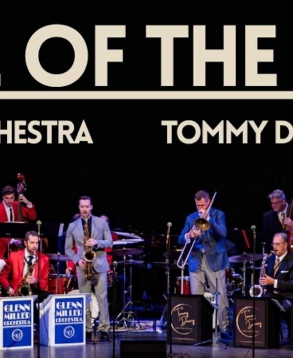 Battle Of The Bands: Glenn Miller Orchestra & Tommy Dorsey Orchestra