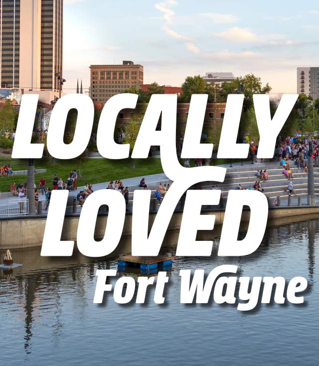 Locally Loved Fort Wayne at Promenade Park