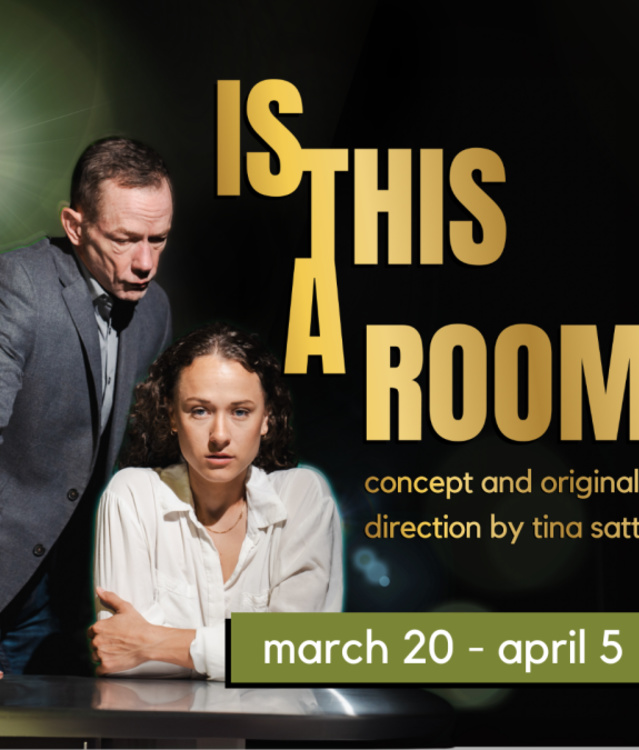 Promotional poster for “Is This A Room” featuring a man and woman at a table under dramatic lighting with performance dates listed as March 20 through April 5.