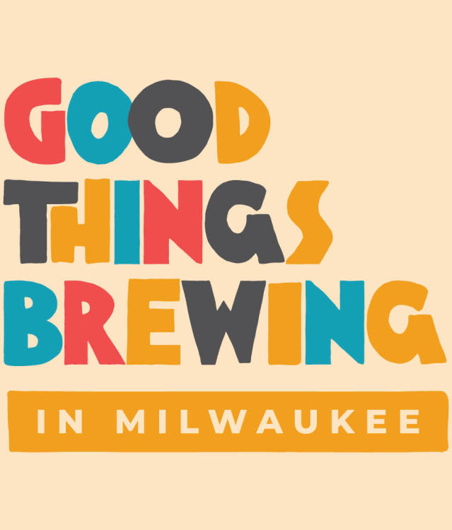 colorful Good Things Brewing logo on cream background; text reads: Good Things Brewing in Milwaukee