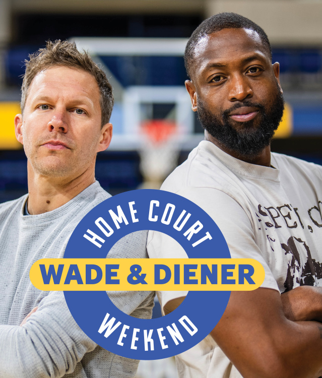 Wade & Diener Home Court Weekend 2026