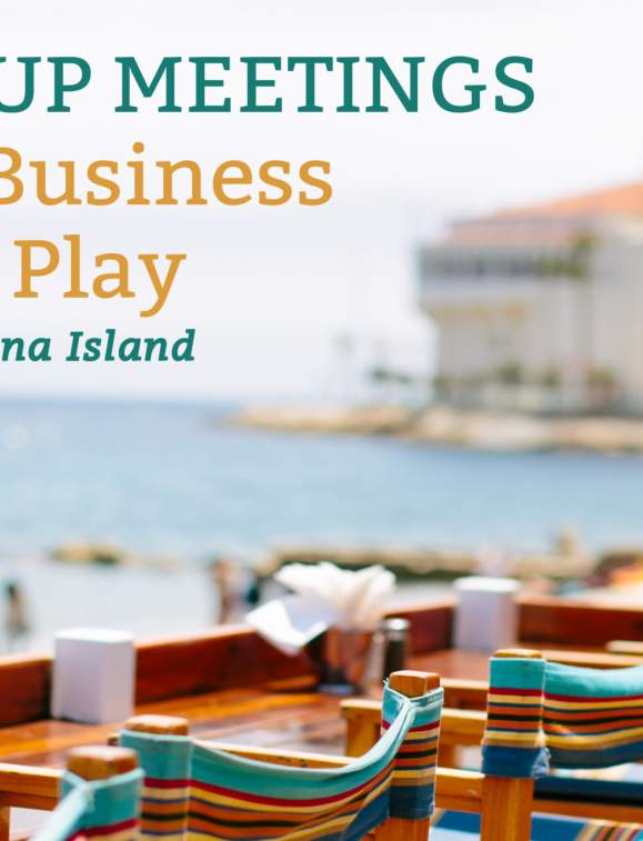Group Meetings on Catalina Island Mix Business with Play