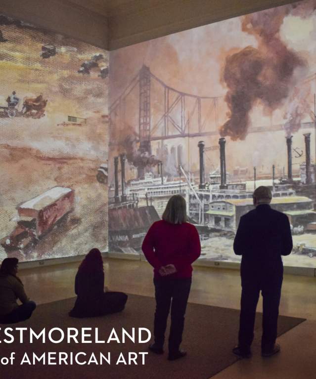 Steel Valley Immersive Experience at the Westmoreland Museum of American Art