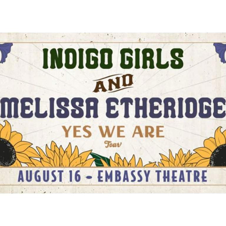 Indigo Girls & Melissa Etheridge: Yes We Are Tour