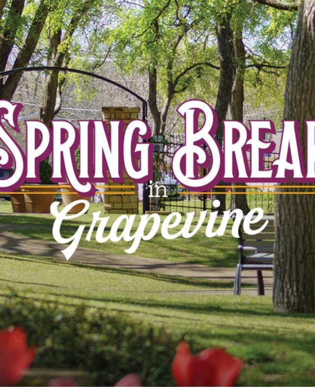 Spring Break in Grapevine