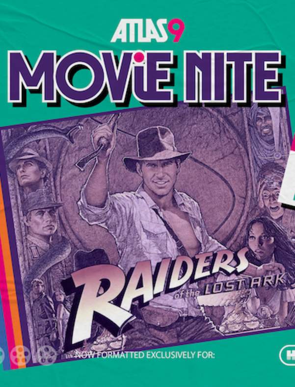 Atlas9 Movie Nite: Raiders of The Lost Ark