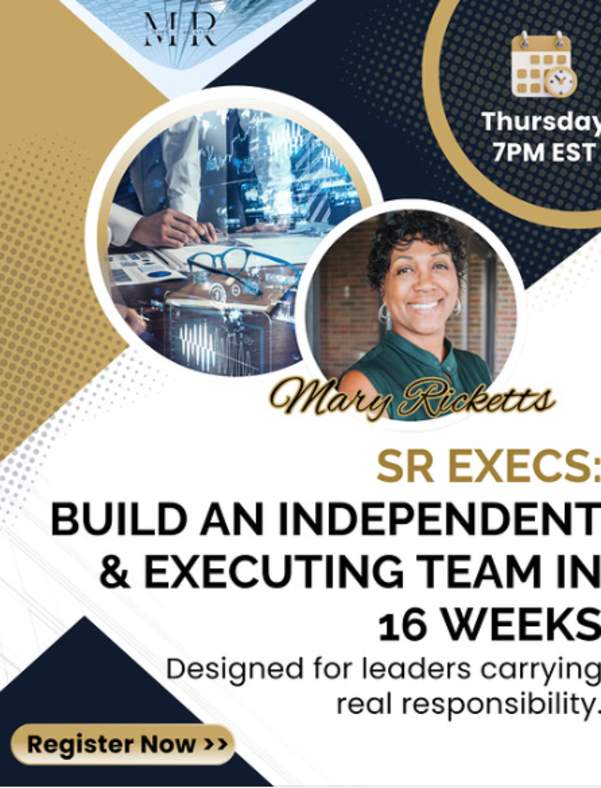 REVEAL LIVE: How Senior Executives Build Clear Decision Authority and Teams That Execute Without Them in 16 Weeks