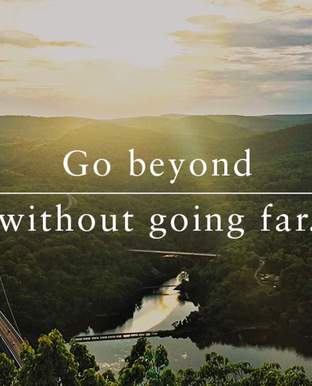 Go beyond without going far.