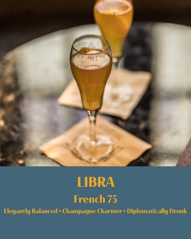 New Orleans Cocktail Astrology: Libra - French 75