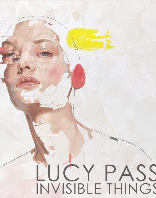 Lucy Pass Invisible Things