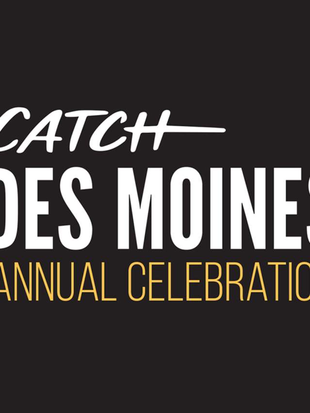 Catch Des Moines Annual Celebration Logo