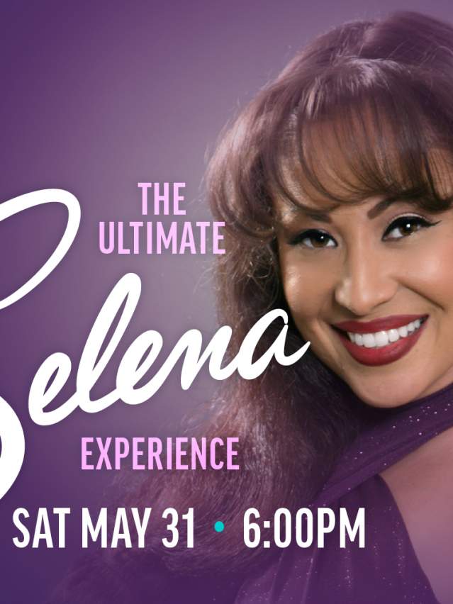 New Date for The Ultimate Selena Experience | May 31