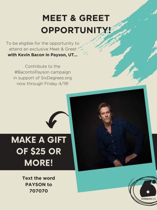 Flyer about sixdregrees service project with Kevin Bacon meet and greet opportunity