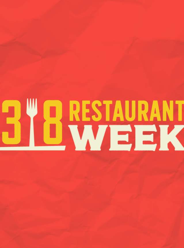 318 Restaurant Week March 30 to April 5, 2025