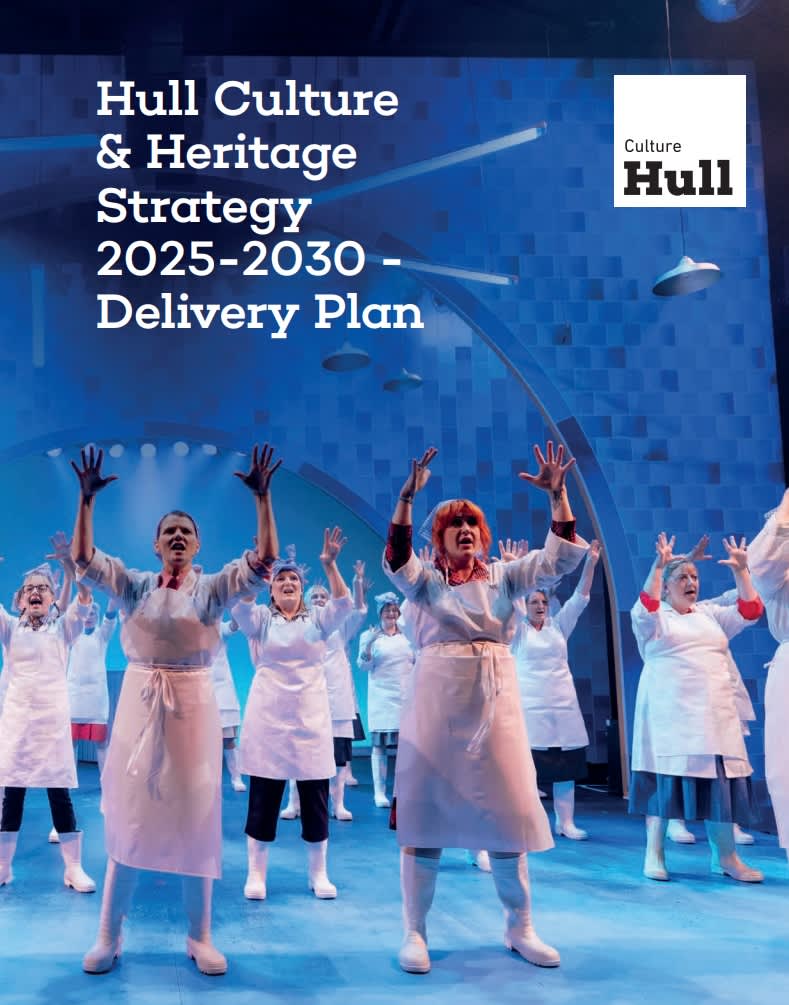 Hull Culture and Heritage Delivery Plan cover showing dancers in white robes on stage at Hull Truck theatre.