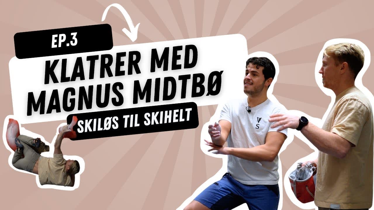 Besøker Sørlandets største klatresenter med Magnus Midtbø | Ep.3  | Skiløs til Skihelt