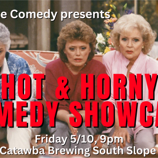 Hot and H*rny Comedy Showcase at Catawba Brewing