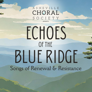 Echoes of the Blue Ridge: Songs of Renewal & Resistance