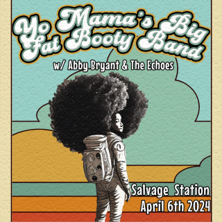 Yo Mama's Big Fat Booty Band with Abby Bryant & The Echoes