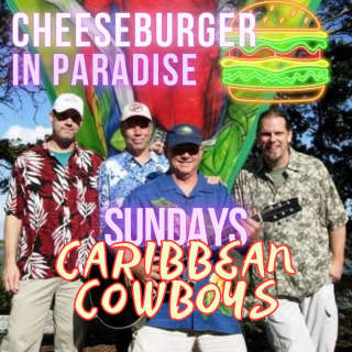 Caribbean Cowboys - Cheeseburger in Paradise