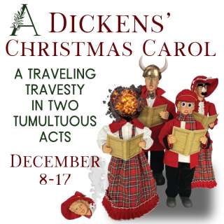 A Dickens' Christmas Carol - A Traveling Travesty in Two Tumultuous Acts