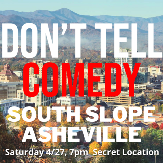 Don't Tell Comedy, South Slope Asheville