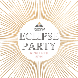 Eclipse Party at Turgua Brewing
