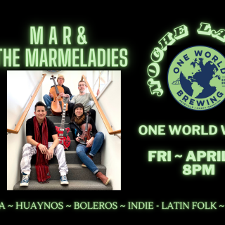 Noche Latinx with M A R and The Marmeladies at One World West