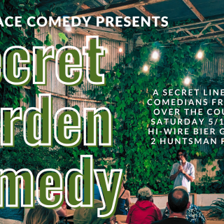 Secret Garden Comedy Showcase at Hi-Wire Big Top