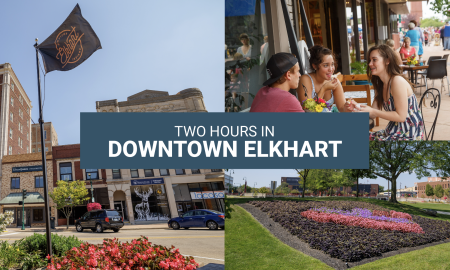 Downtown Elkhart Two Hour Itinerary