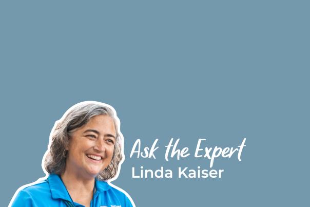 Ask the Expert; Linda