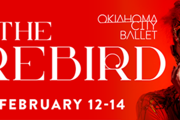 Oklahoma City Ballet's The Firebird, February 12-14