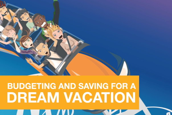 Budgeting and saving for a dream vacation