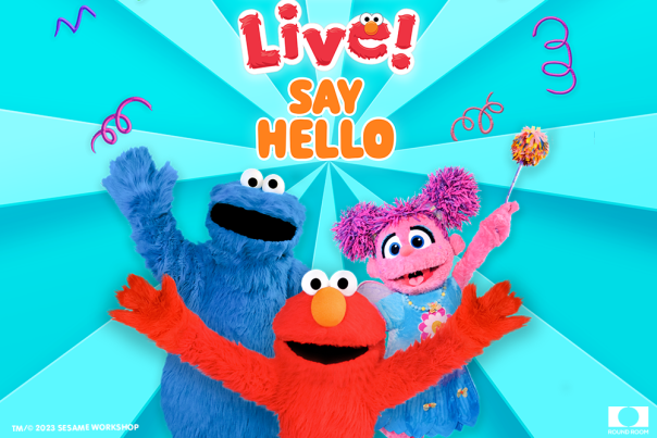 A flyer promoting the Sesame Street Live! Say Hello show displays Elmo, Cookie Monster, and Abby in celebratory poses as confetti falls from above.