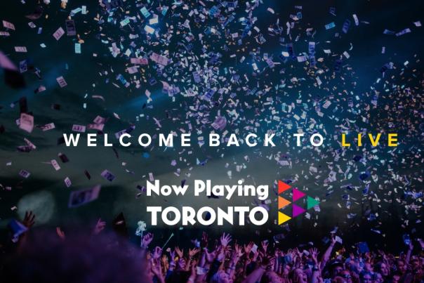 Now Playing Toronto Welcome Back to Live