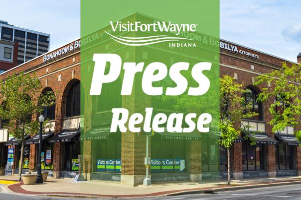 Visit Fort Wayne Press Release