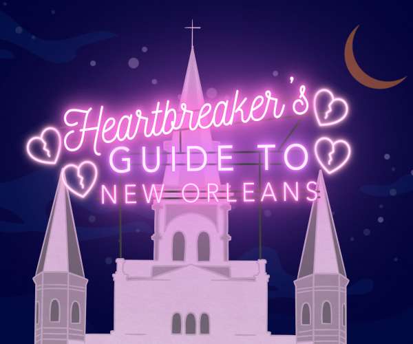 Heartbreaker's Guide to New Orleans