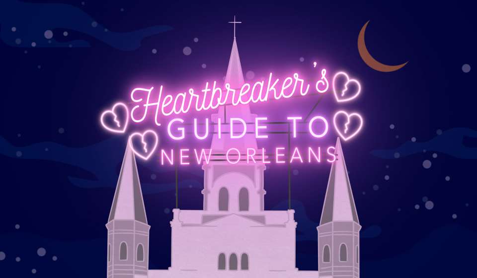 Heartbreaker's Guide to New Orleans