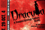 Dracula: A feminist revenge fantasy, really. | By Kate Hamill