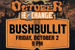 Bushbullit Live at The Exchange