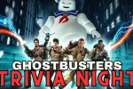 GHOSTBUSTERS | Trivia Night - The Annex