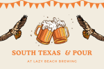 South Texas Soar & Pour