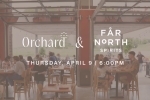 Orchard & Far North Spirits - 4-Course Cocktail-Paired Dinner