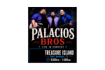 Palacios Bros @ Treasure Island